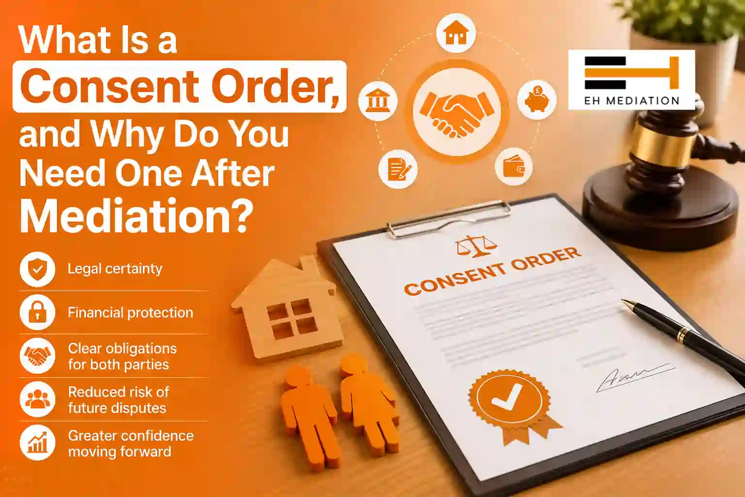 What Is a Consent Order, and Why Do You Need One After Mediation Alderley Edge?